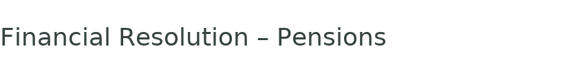 Financial Resolution – Pensions